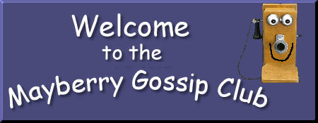 Welcome to The Mayberry Gossip Club